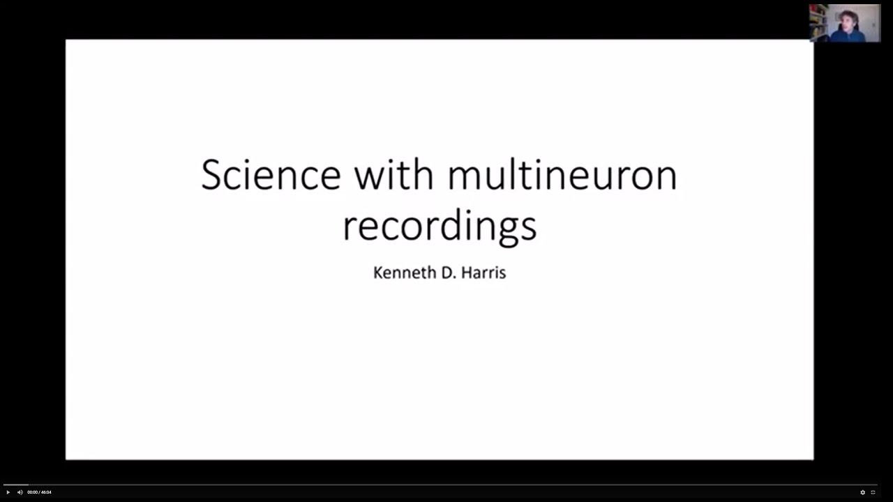 2020 Lecture 1.05 - Science with large recordings - Kenneth Harris (UCL)