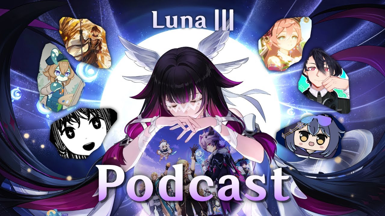 🔴Todos entramos en crisis y por eso estamos aquí - Podcast versión Luna III [ Genshin Impact ]