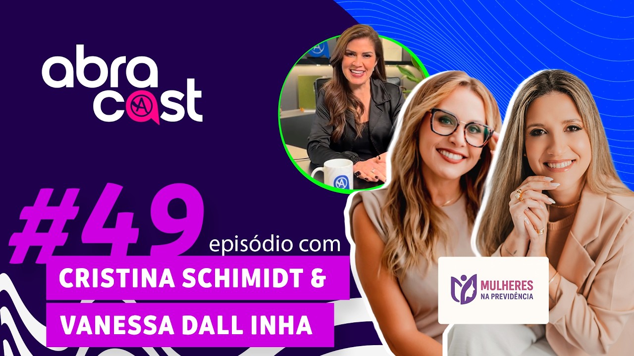 ABRACAST #49 | Mulheres na Previdência: A Comunidade que Está Transformando o Setor