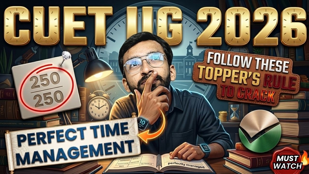 How to manage 24 hrs time management during CUET Exam Preparation | Master strategy to Crack CUET