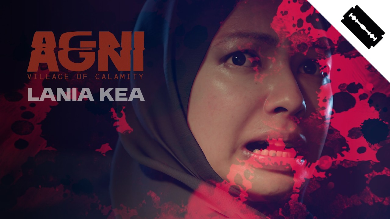 Agni - Lania Kea | Agni: Village of Calamity | Lyric Video