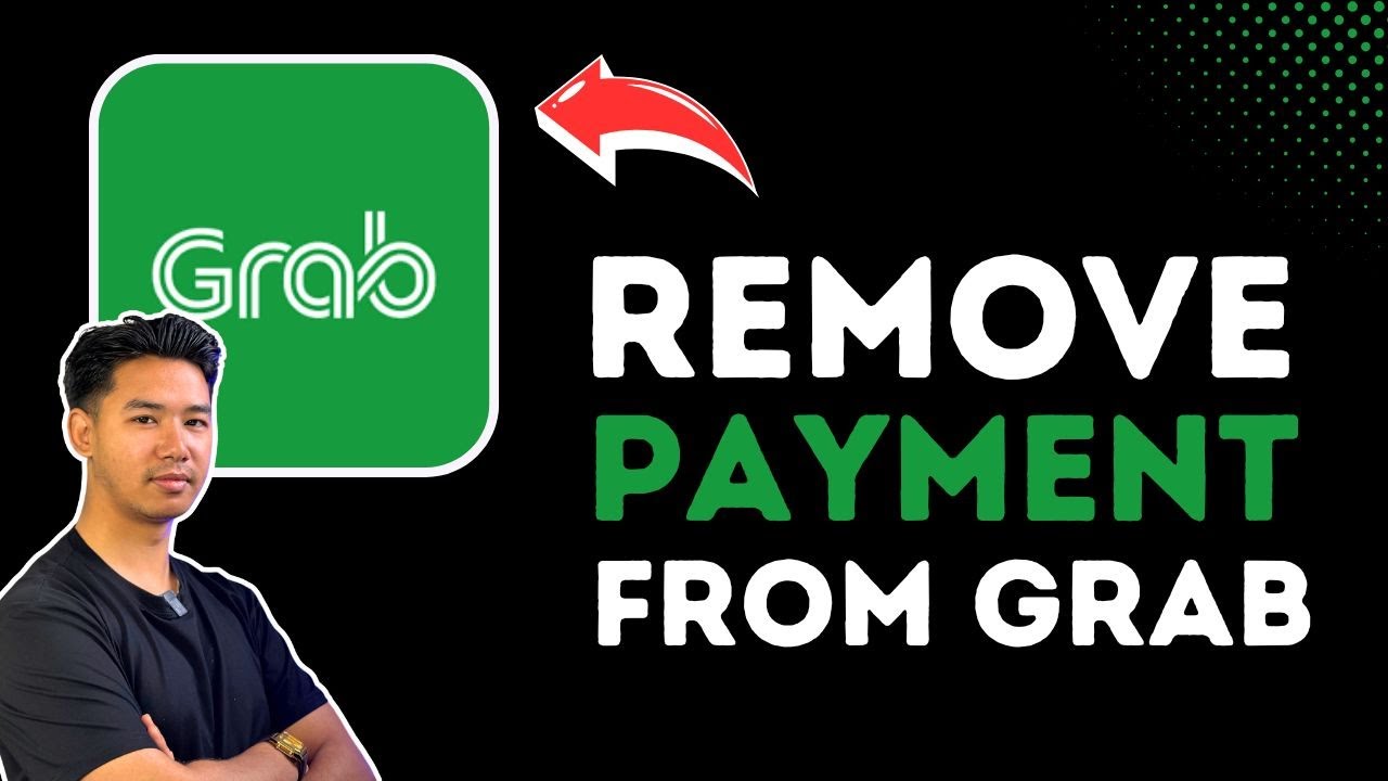 How To Remove Payment From Grab