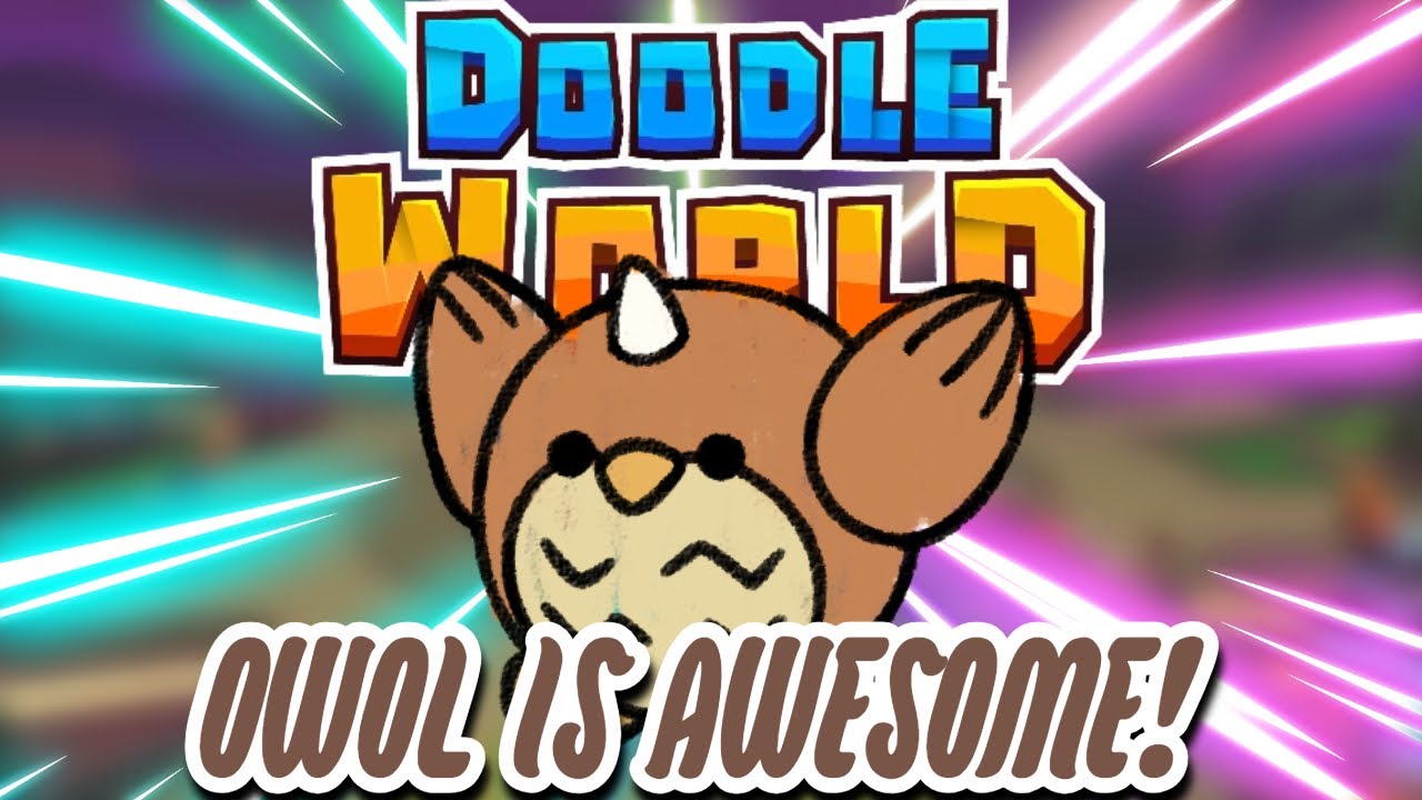 Owol still helps EVERYTHING get on the field! - Doodle World PVP