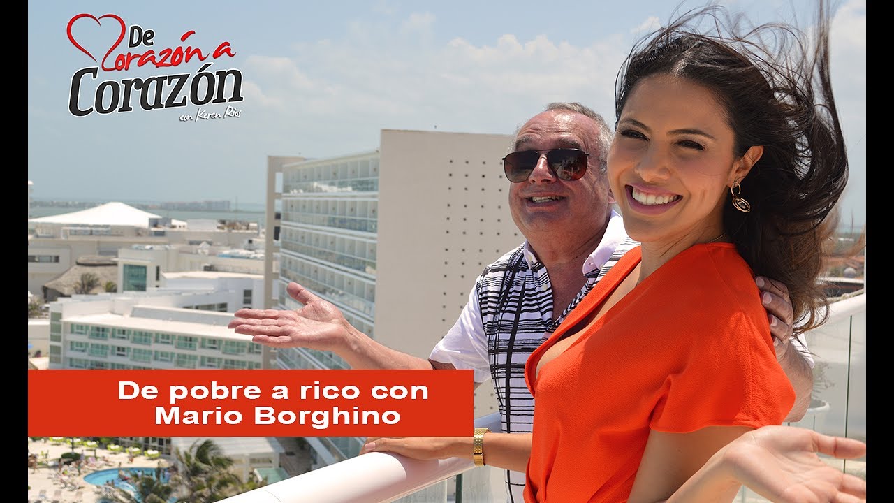 De pobre a rico con Mario Borghino ❤ De Corazón a Corazón