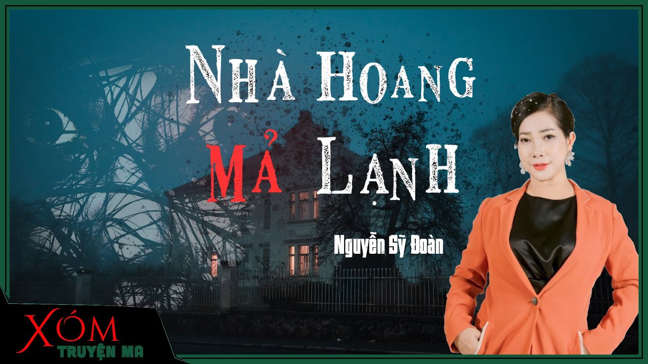Nghe truyện ma : NH&Agrave; HOANG M&Atilde; LẠNH | Căn nh&agrave; cũ | MC Trần Thy