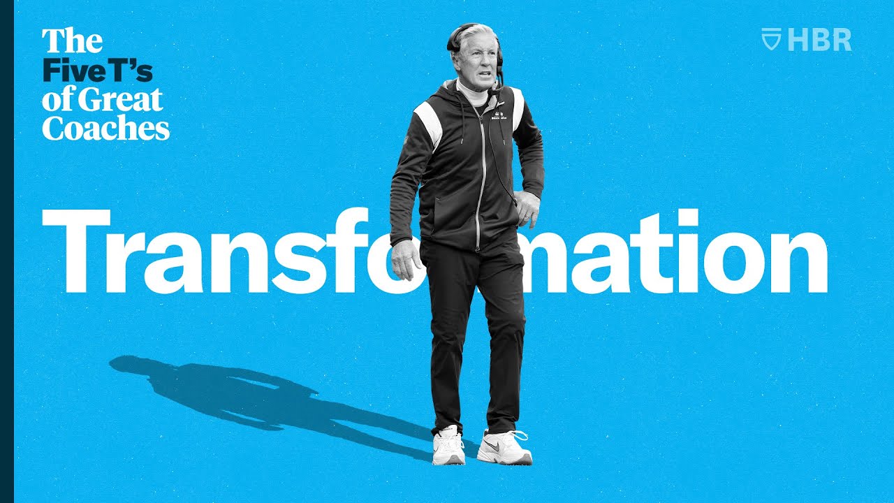 The Five T's of Great Coaches - Part 6: Transformation