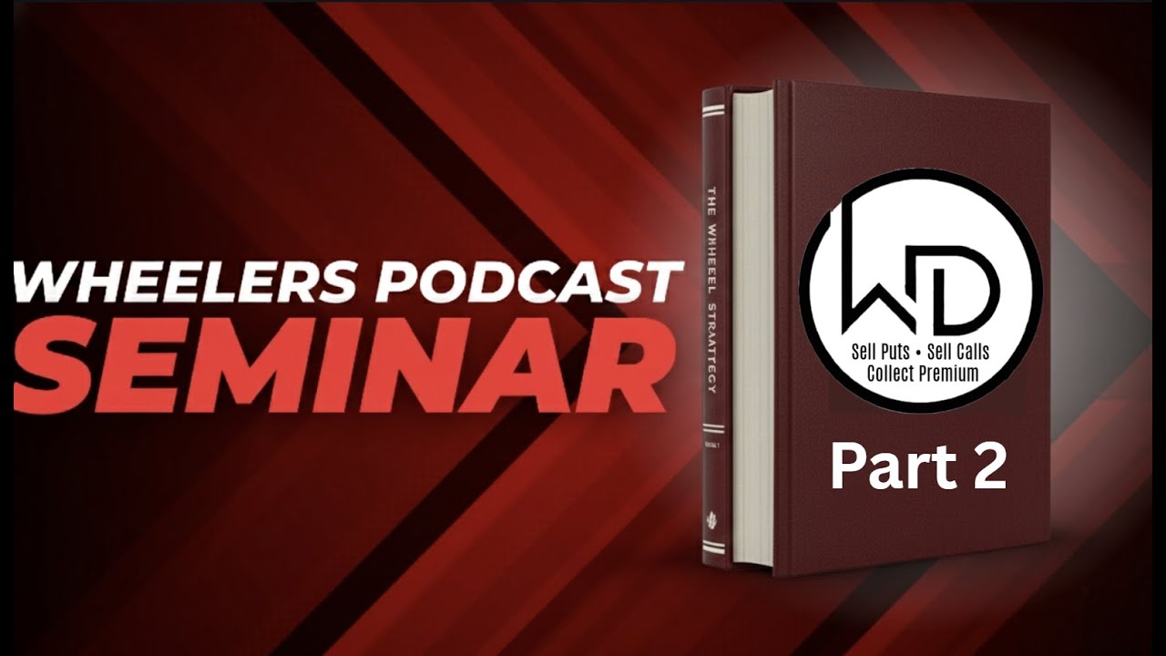 WHEELERS: SUPER SUNDAY SEMINAR! EVERYTHING I'VE LEARNED ABOUT SELLING OPTIONS IN 5 YRS!!