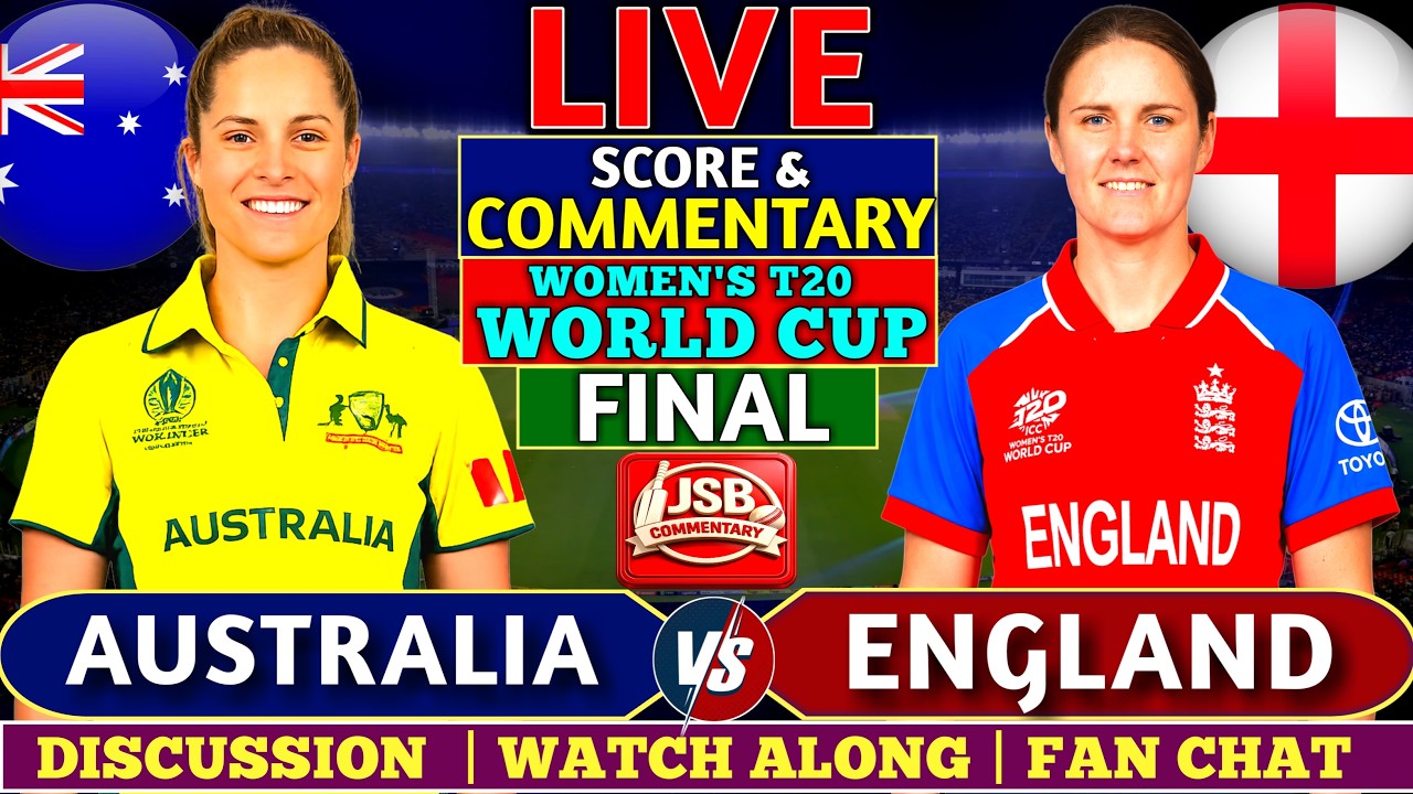 Australia Women vs England Women Final LIVE 🏆 | Women's T20 World Cup 2026 | Live Score & Commentary