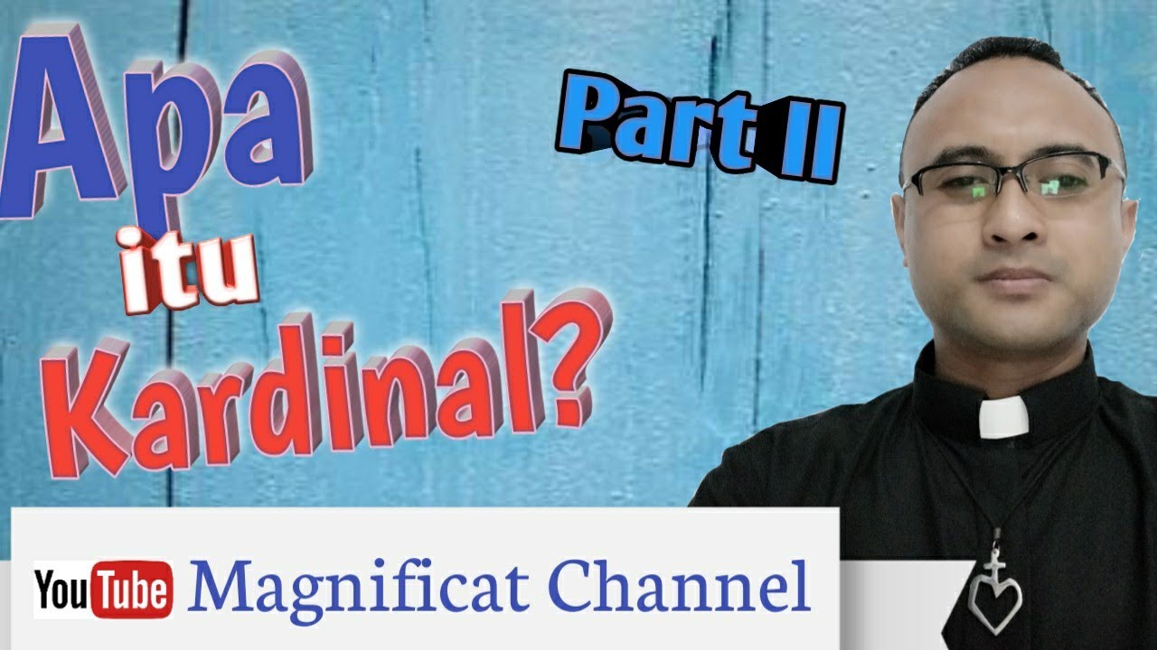Apa itu Kardinal? (Part II)