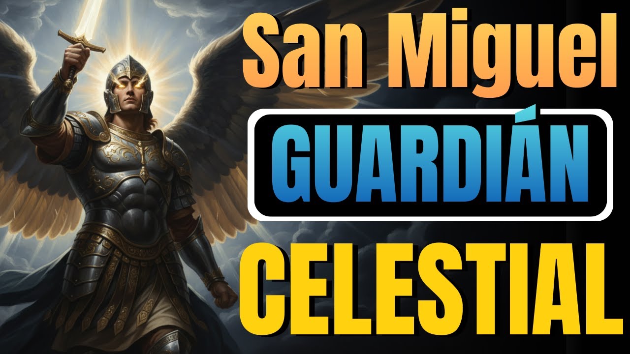 San Miguel Arcángel | Guardia Celestial contra Todo Mal