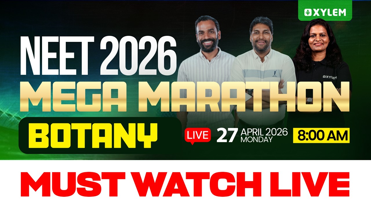 NEET 2026: Botany | Mega Marathon | Xylem NEET