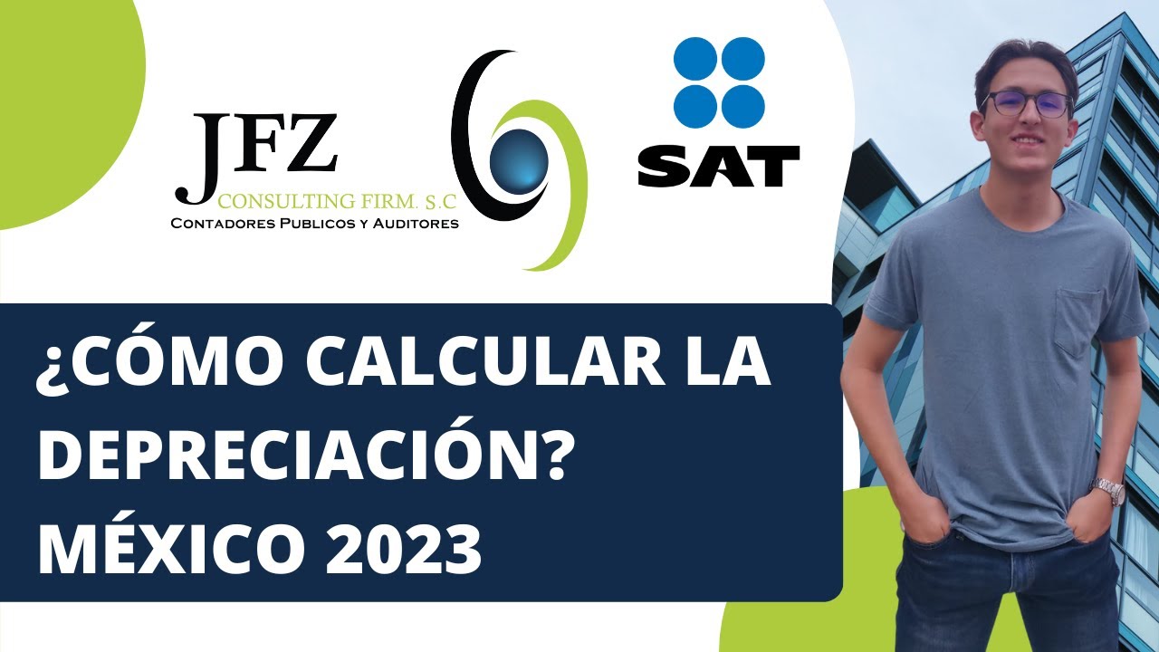 ¿Cómo calcular la depreciación fiscal en México? [2023] | JFZ Consulting Firm