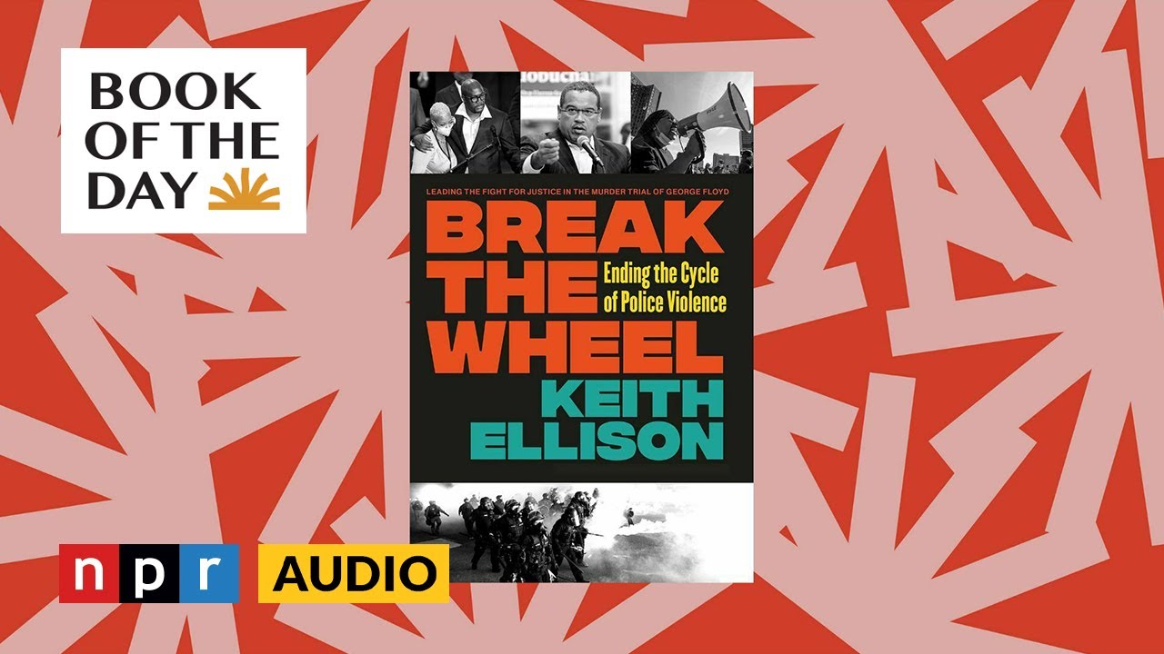 After George Floyd's murder, 'Break the Wheel' examines police violence | Book of the Day