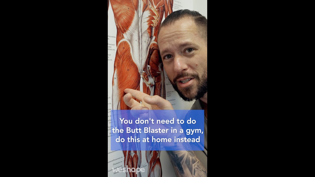 You don't need to do the butt blaster in a gym, do this at home instead