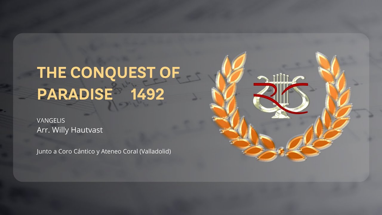 The Conquest of Paradise 1492 || Arr. Willy Hautvast || Vangelis (Banda y Coros)