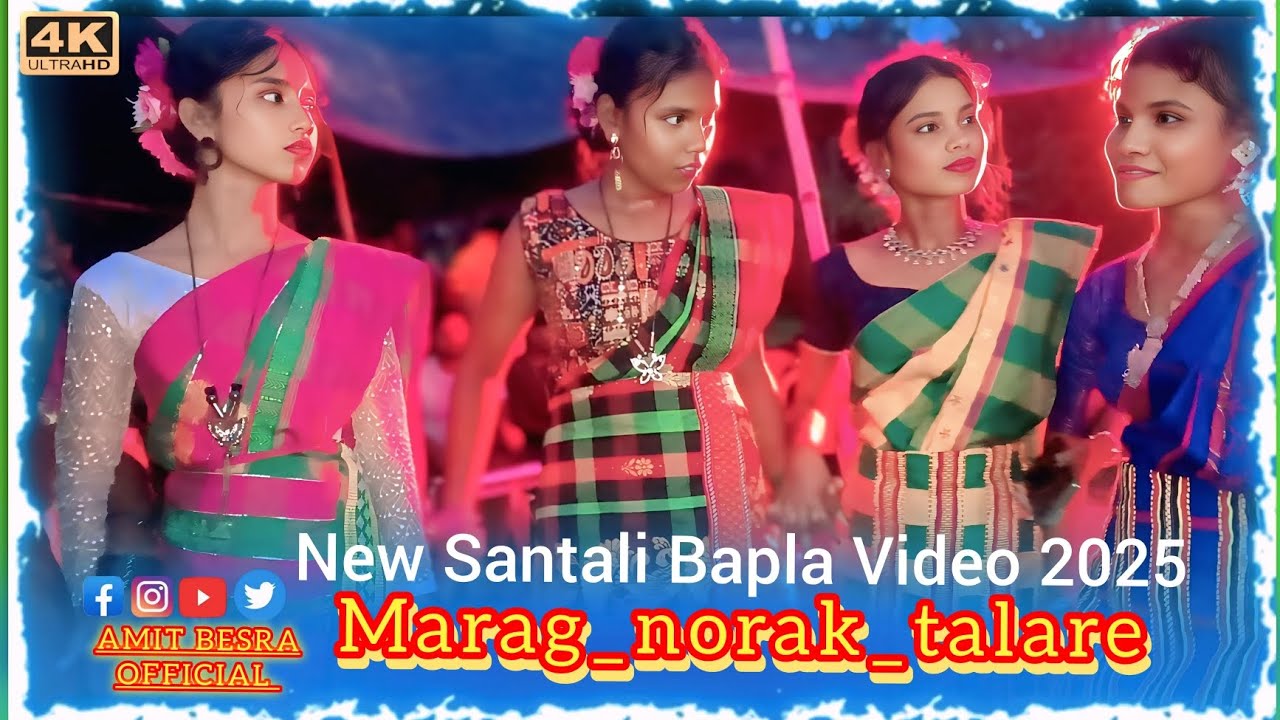 MARAG_NORAK_TALARE_NEW_SANTALI_BAPLA_DONG_ORCHESTAR_VIDEO_SONG_2025_BAPLA_(4k)@AMITBESRA-zh9be