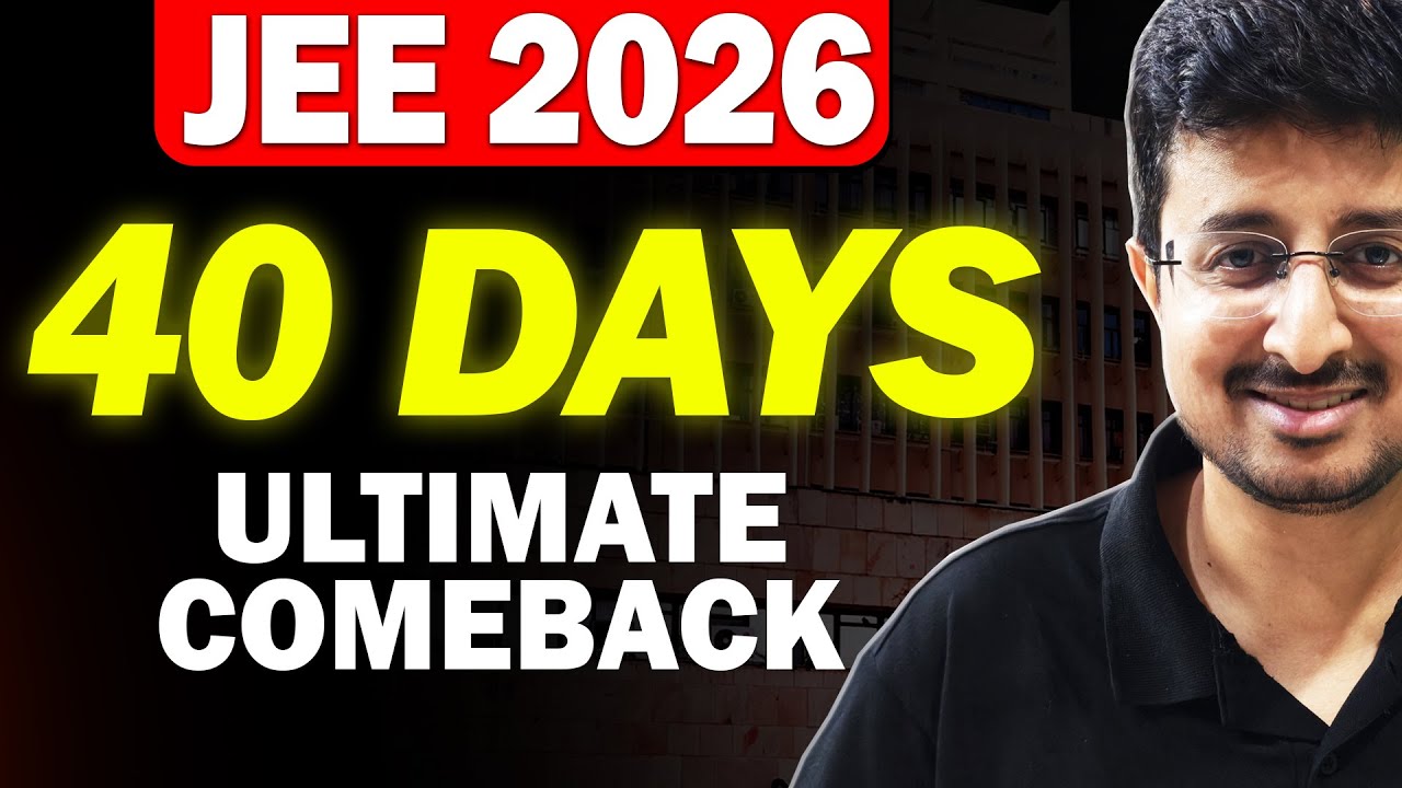 JEE 2026: Average to Excellence in 40 Days😱 (You WON'T FEEL LOST after this) | Eduniti | Mohit Sir