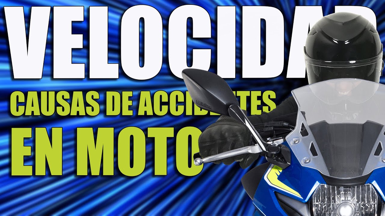 La Velocidad en Moto - 🏍  Causas de Accidentes