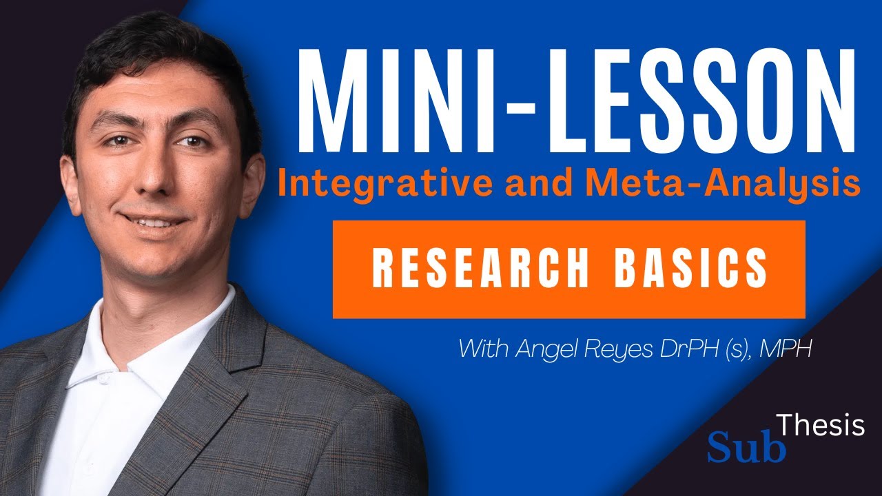 Meta-Analyses & Integrative Reviews for Students | Lit Review Types Part 2 | Module 2.9