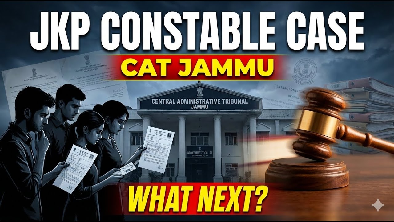 JKP Constable Selection List Case in CAT Jammu | Truth, Updates & Next Step #jkssb #jkpconstable