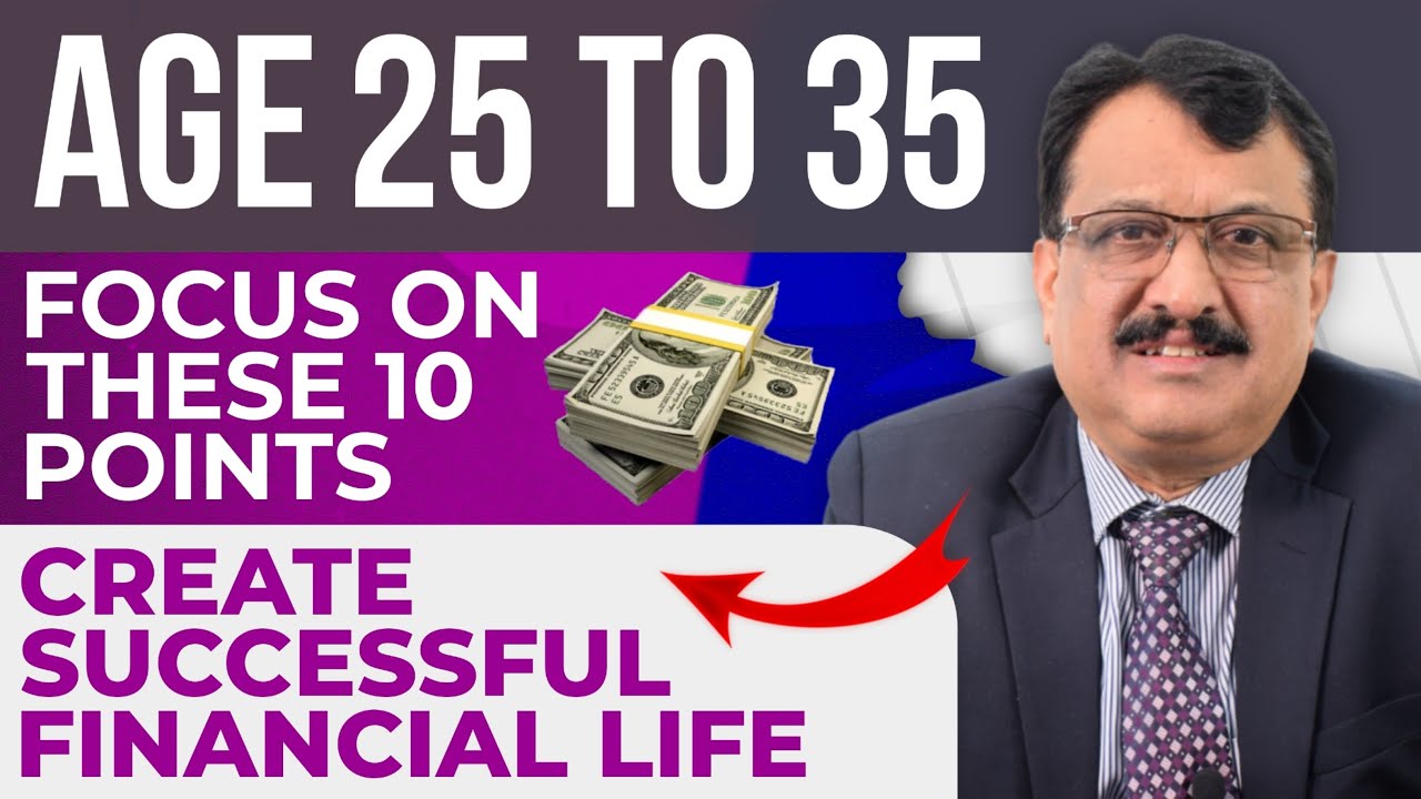 Age Group 25 To 35  10 Points To Focus Create Successful Financial Life