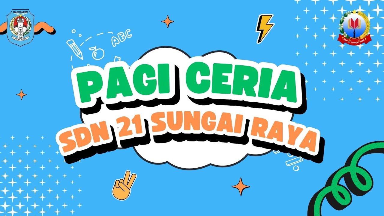 Pagi Ceria SDN 21 Sungai Raya