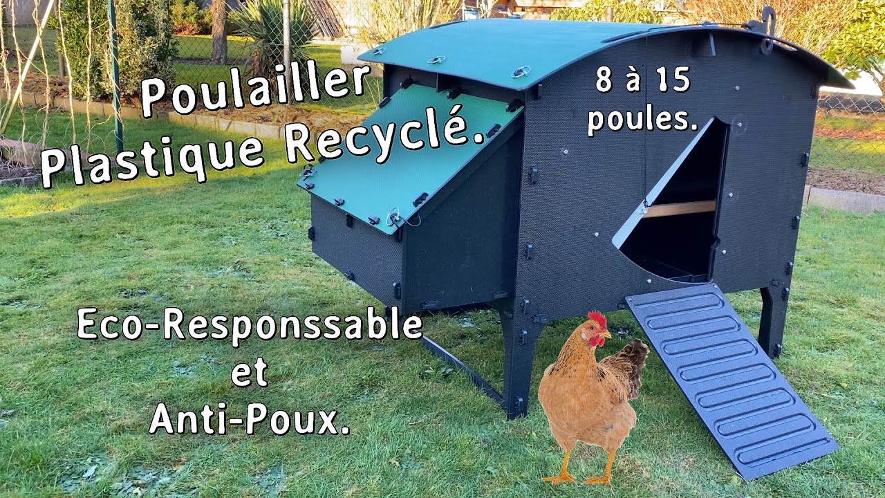 Poulailler recycl&eacute; Nestera anti poux. Pr&eacute;sentation. Garantie 25 ans !