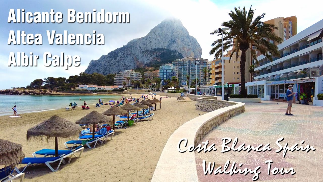 4K 60fps Alicante, Benidorm, Valencia, Albir, Calpe and Altea walking tour