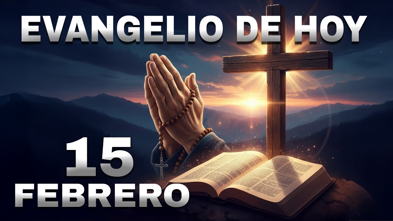 Evangelio de hoy, domingo 15 de Febrero