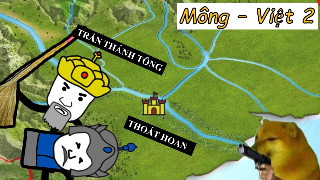Đại Khái Là Cuộc Chiến Mông Nguyên - Đại Việt Lần 2