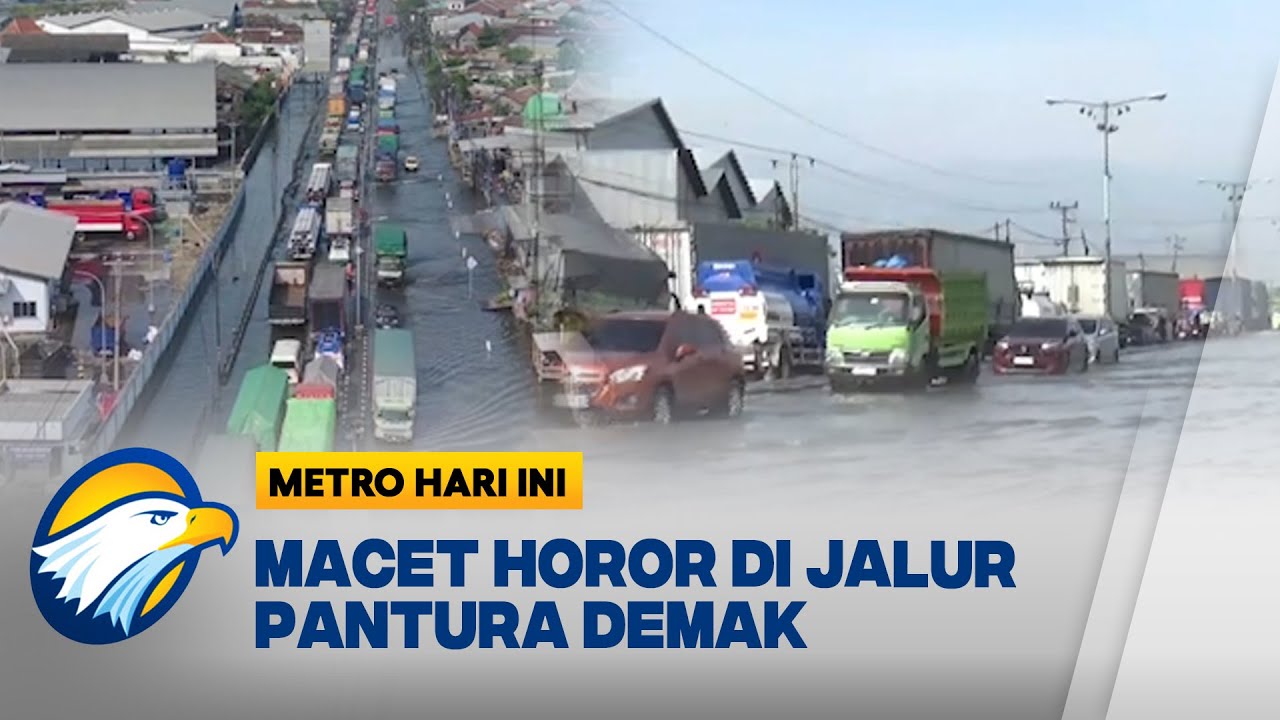 Update Terkini Banjir di Jalur Surabaya–Semarang, Pantura Terendam [Metro Hari Ini]