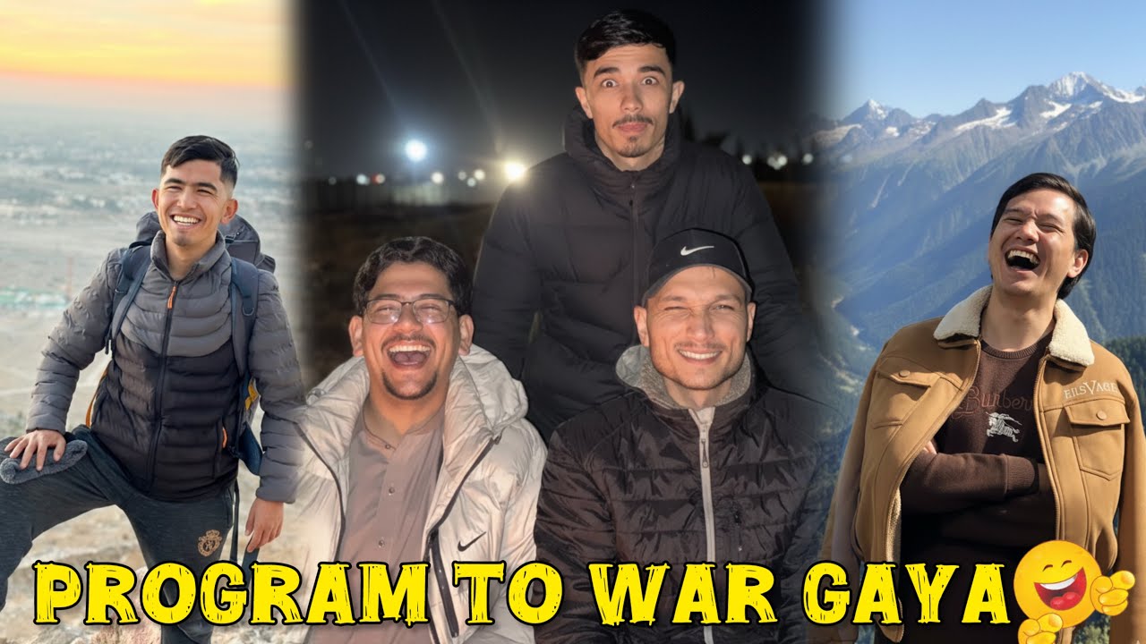 Program to war gaya 😂 | Gathring With Friends 😍| Hazargi Vlog | Asgharz Vlog✌️