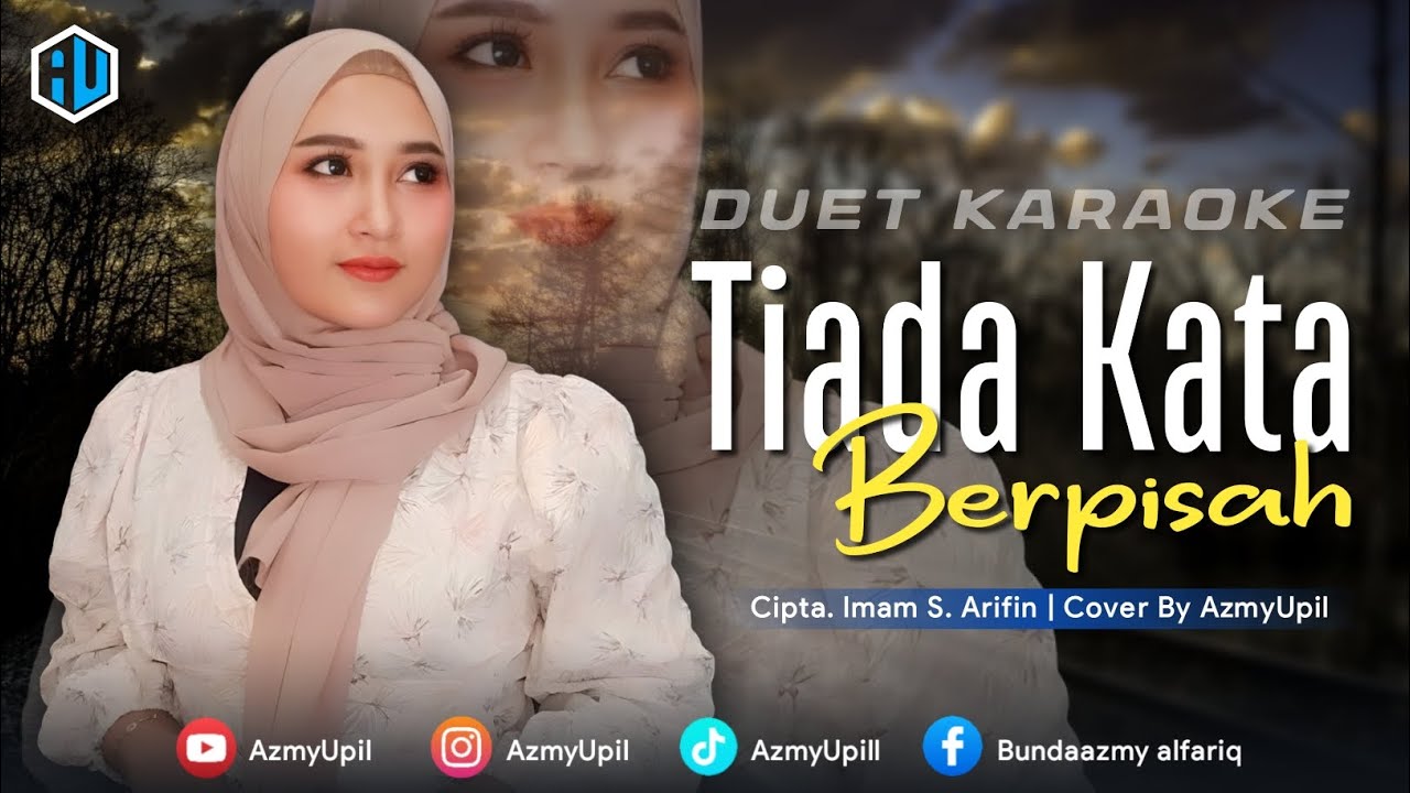 TIADA KATA BERPISAH ( Imam S arifin ) - KARAOKE DUET Bersama AzmyUpil