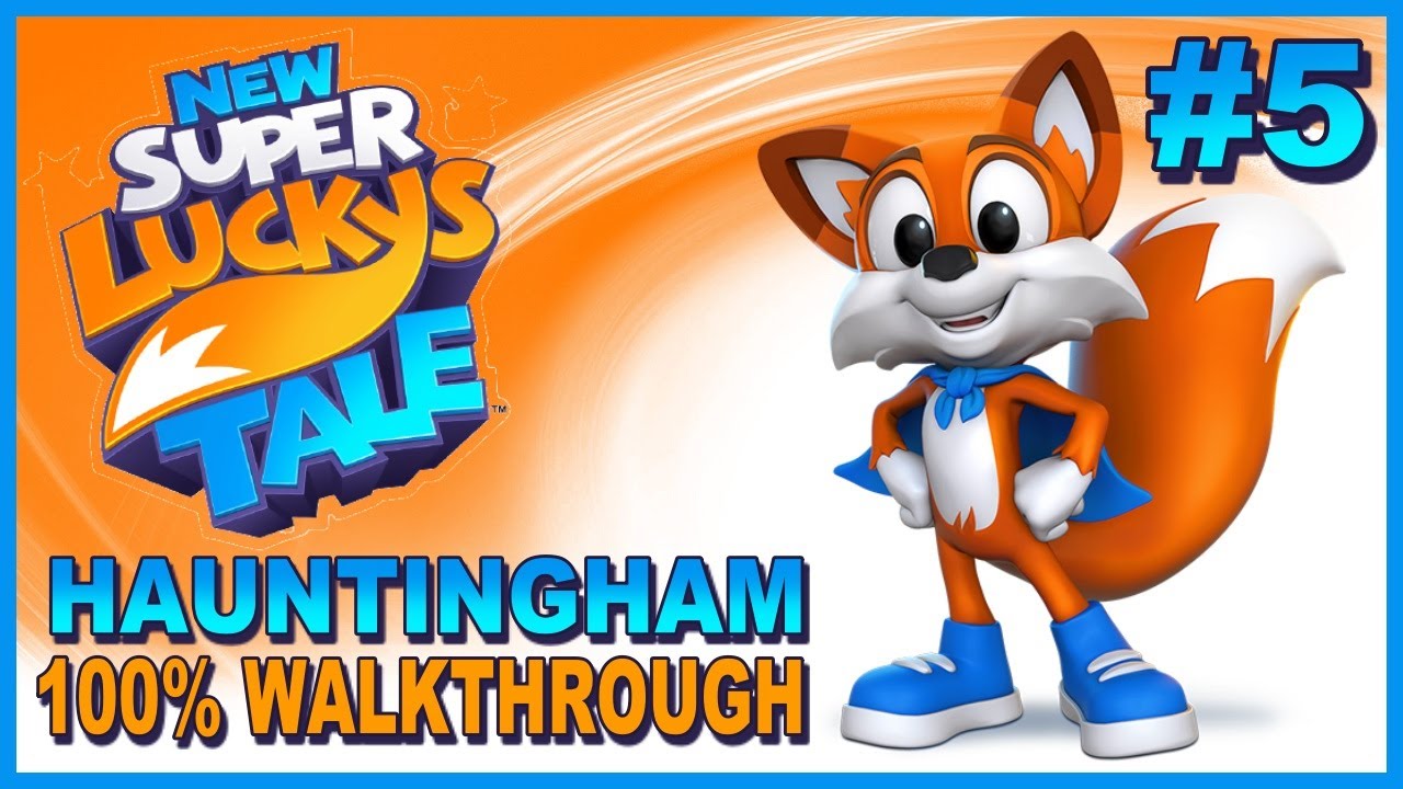 New Super Lucky's Tale #5 Hauntingham 100% Walkthrough Gameplay - Letters, Pages and Coins