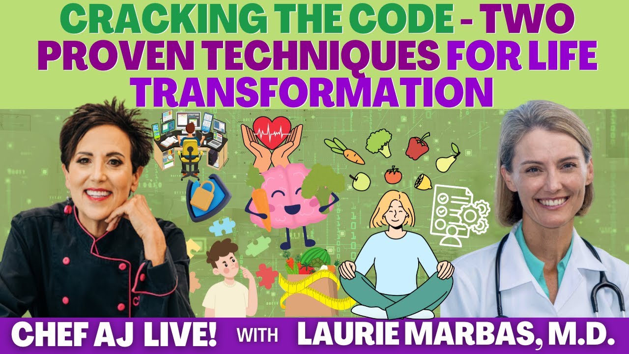 Cracking the Code - Two Proven Techniques for Life Transformation with Laurie Marbas, M.D.