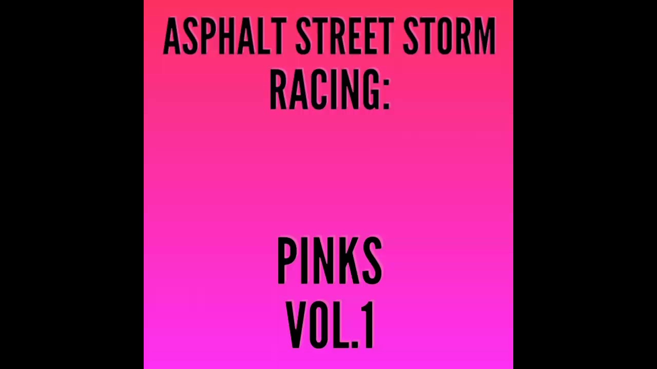 Asphalt Street Storm Racing:Pinks Vol.1