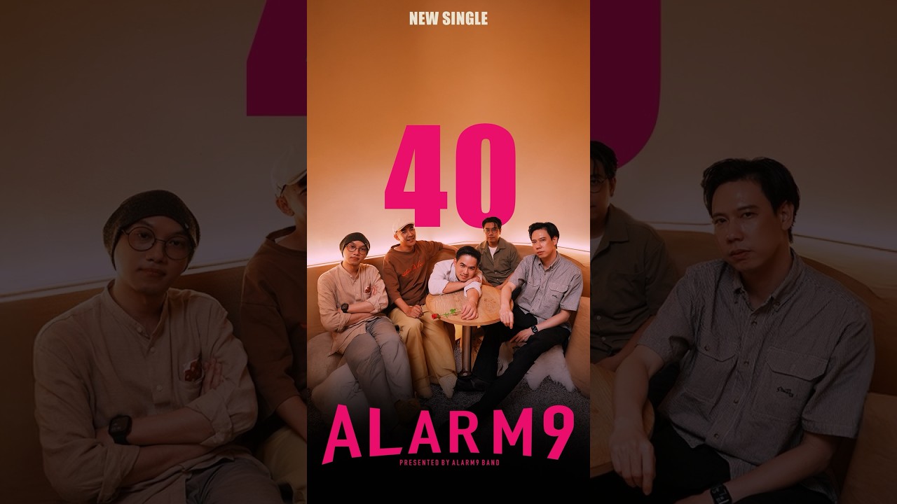 40 (สี่สิบ) - Alarm9 [Official MV]