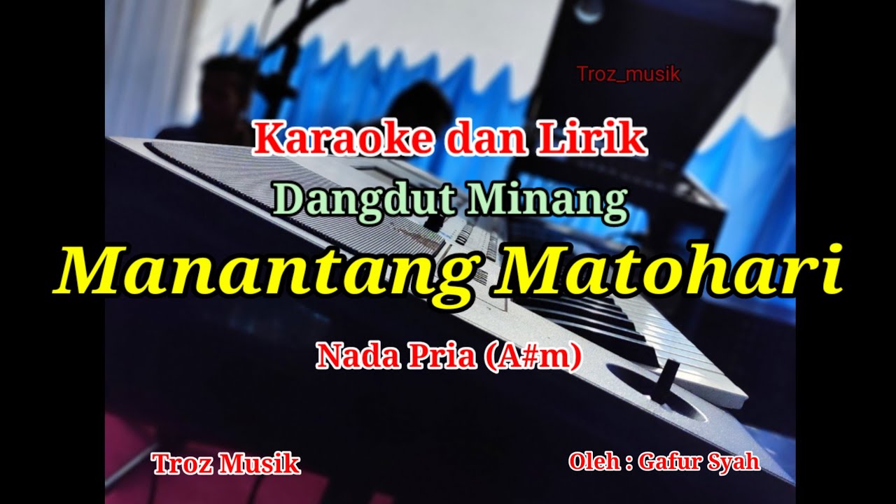 Karaoke Manantang Matohari Nada Pria (A#m) Dangdut Minang | Gafur Syah