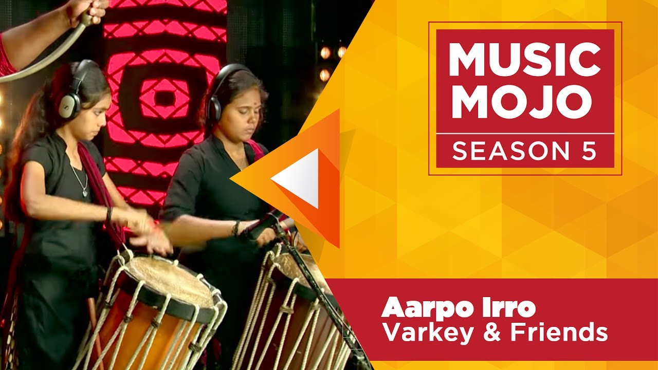 Aarpo Irro - Varkey & Friends - Music Mojo Season 5 - Kappa TV