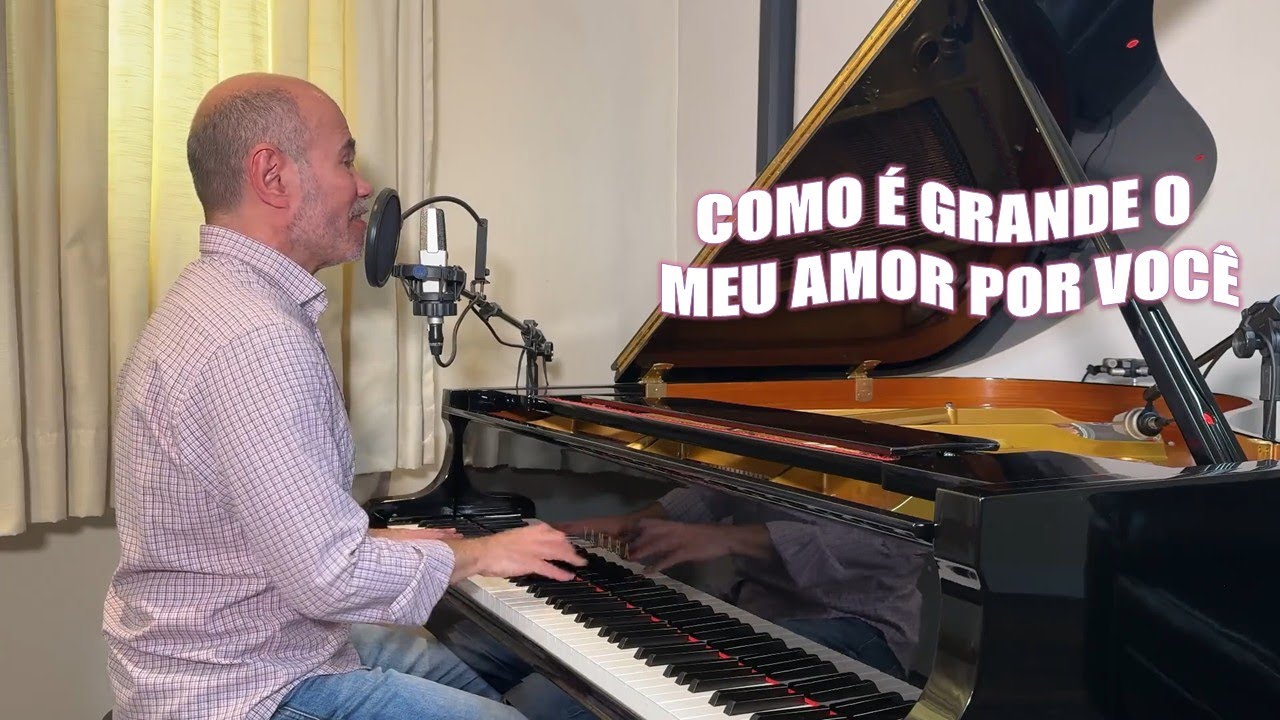 COMO É GRANDE O MEU AMOR POR VOCÊ - PIANO E VOZ ARI PROTÁZIO