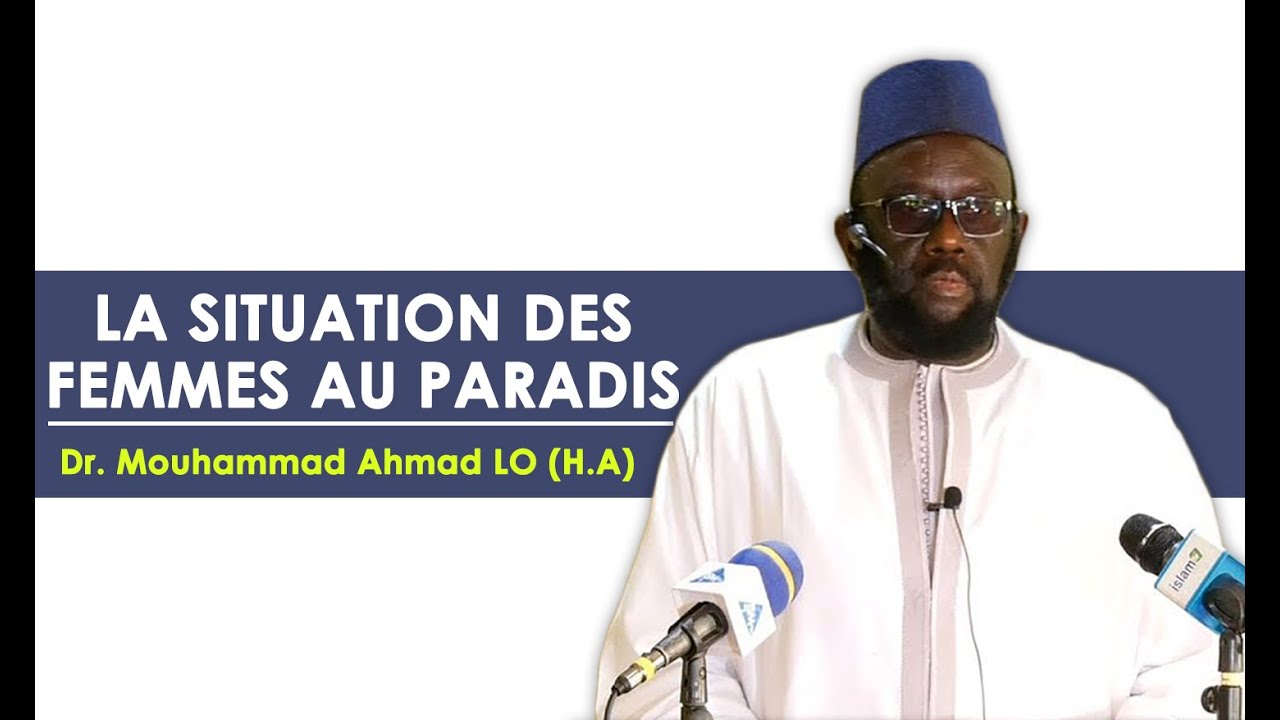 La situation des femmes au paradis || Dr Mouhammad Ahmad LO (H.A)