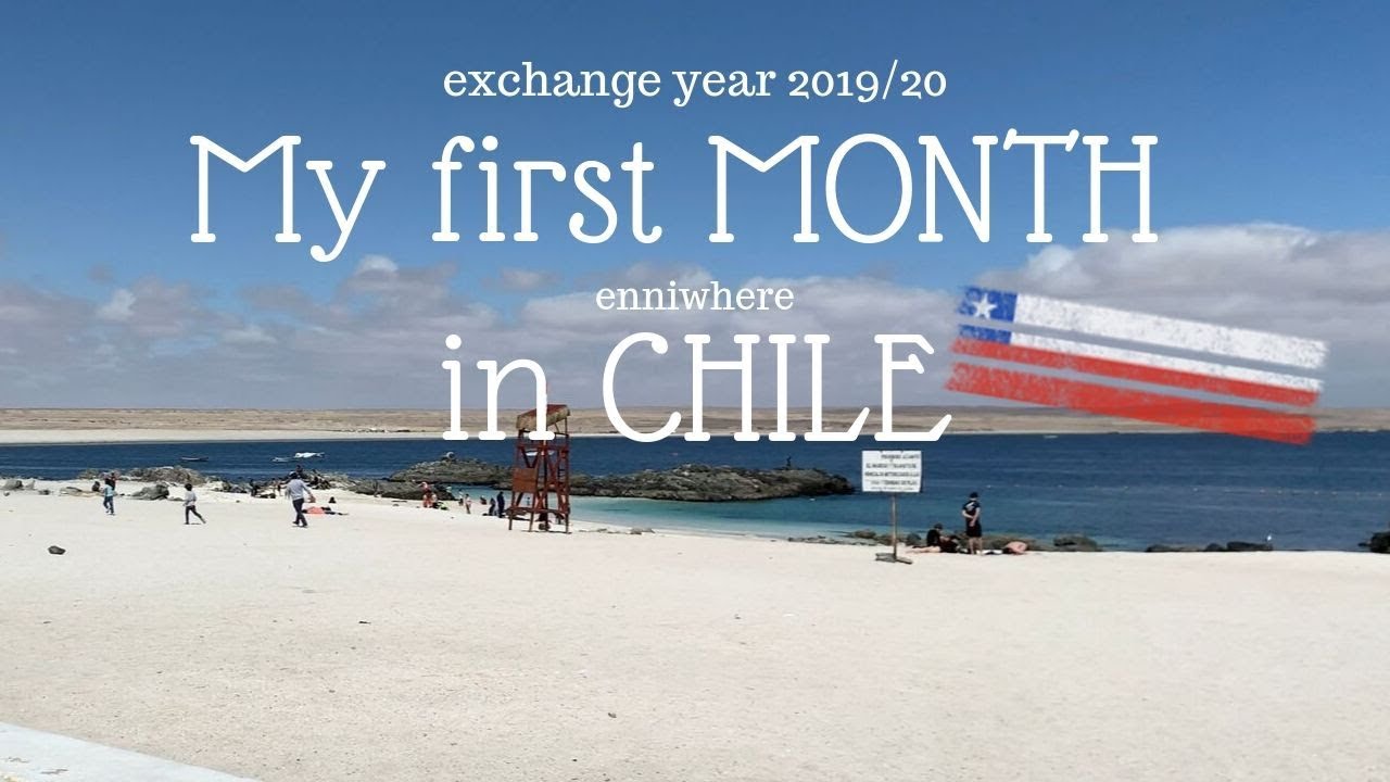 My first MONTH in CHILE / exchange year 2019/20 - enniwhere