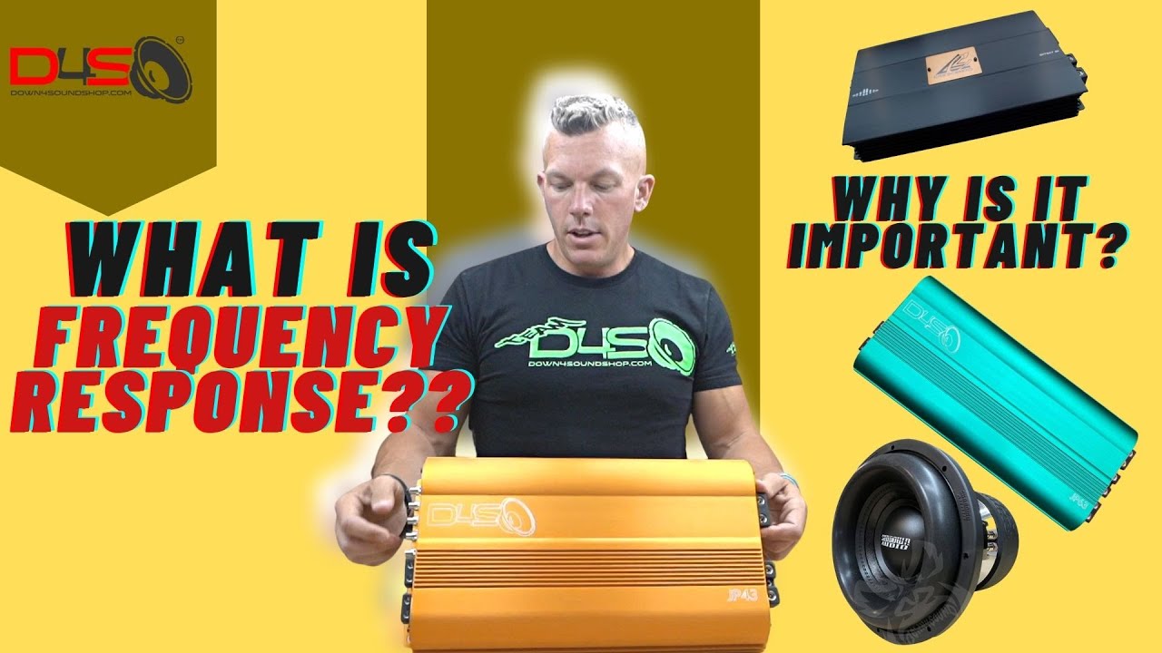 WHAT IS FREQUENCY RESPONSE, AND WHY IS IT IMPORTANT?
