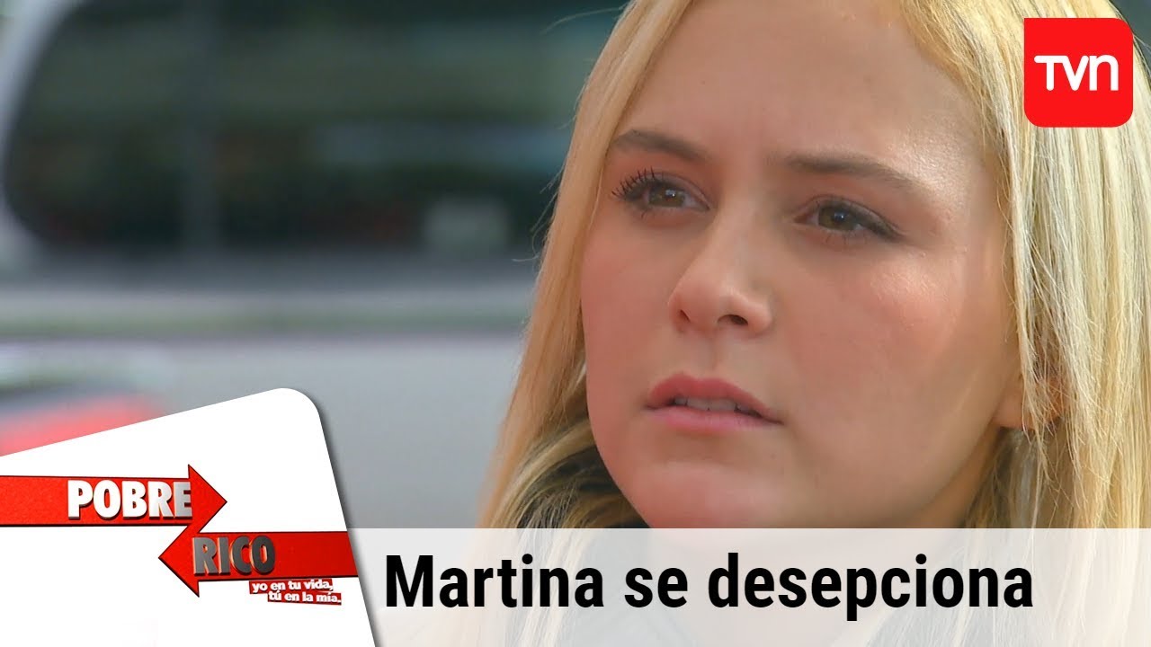 Martina se decepciona | Pobre rico - T1E67
