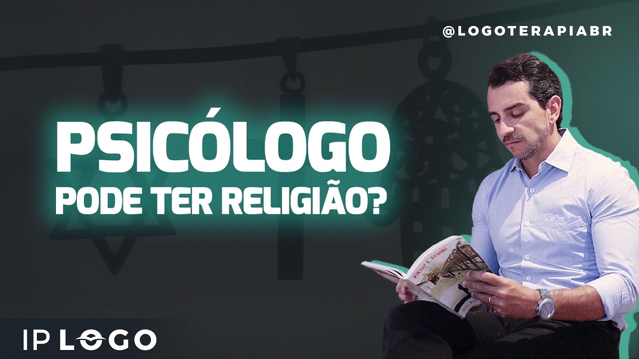 Psicologia e Religião: Psicólogos podem ter religião?