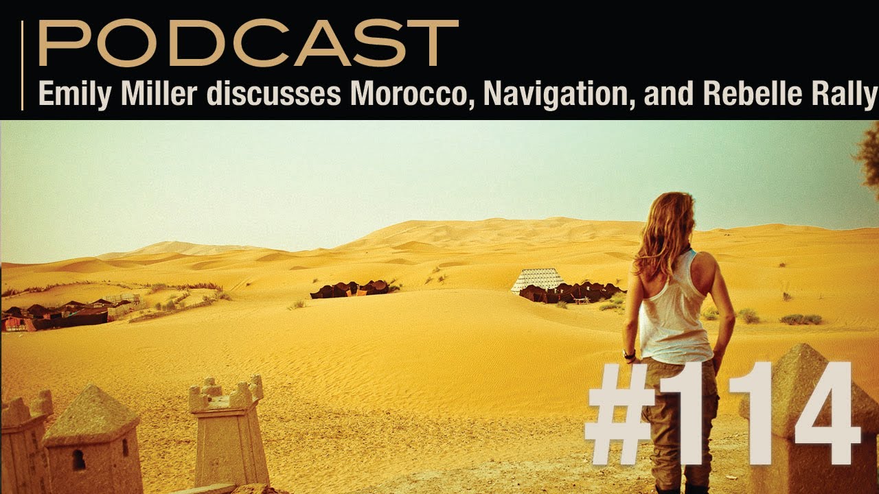 Emily Miller discusses Morocco, Navigation, and Rebelle Rally