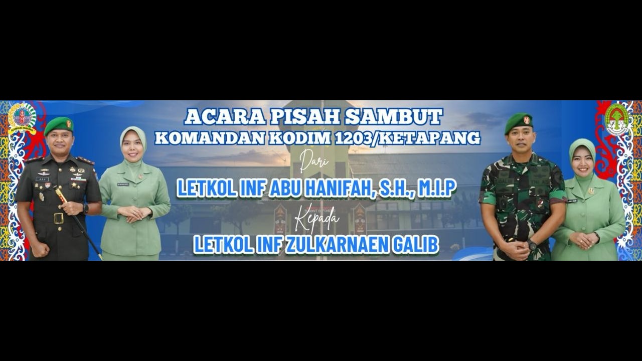 ACARA PISAH SAMBUT KOMANDAN KODIM 1203/KETAPANG