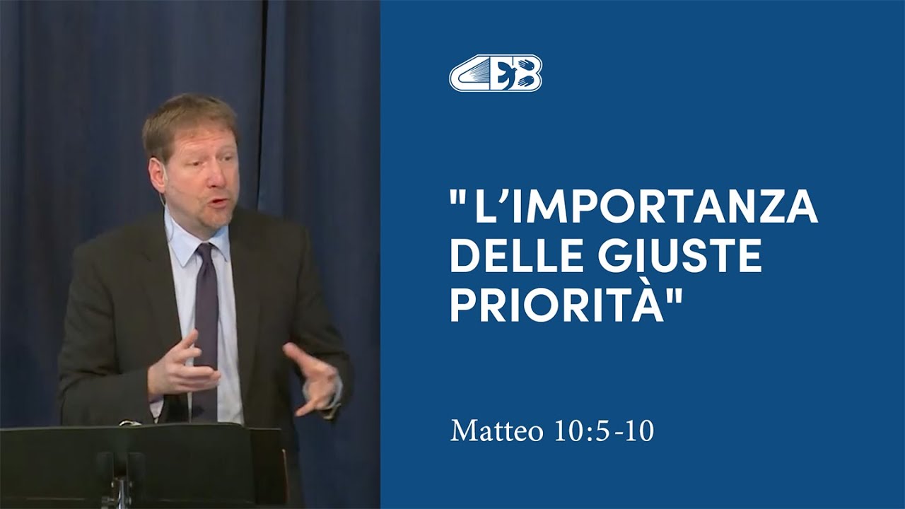 L'importanza delle giuste priorità (Matteo 10:5-10) - Jonathan Whitman