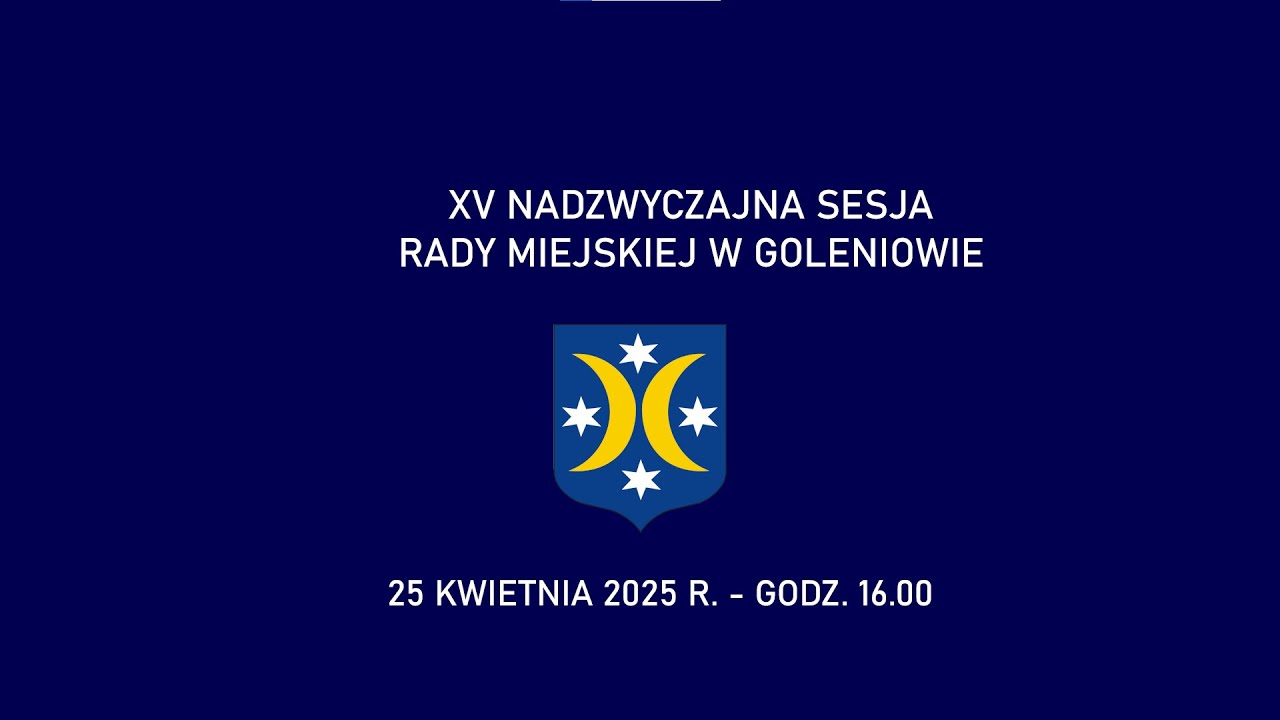 XV Nadzwyczajna Sesja Rady Miejskiej - 25 kwietnia 2025 r.