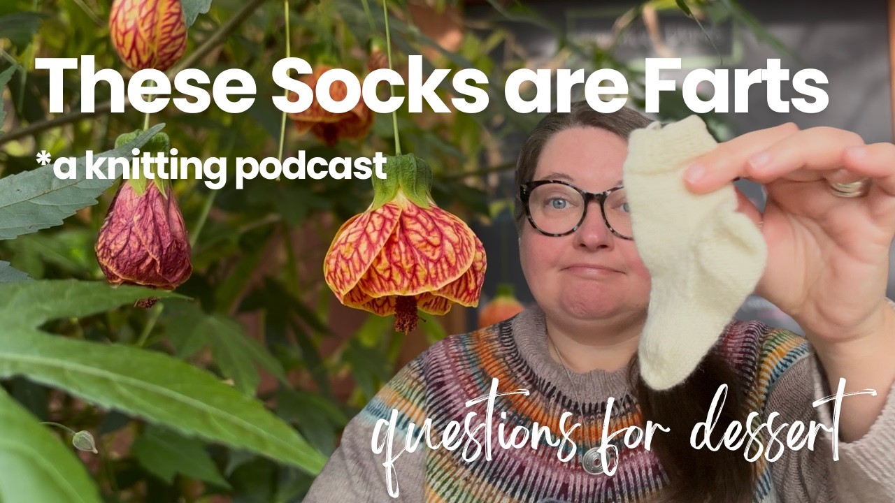 Baby Socks are HARD - A Knitting Podcast